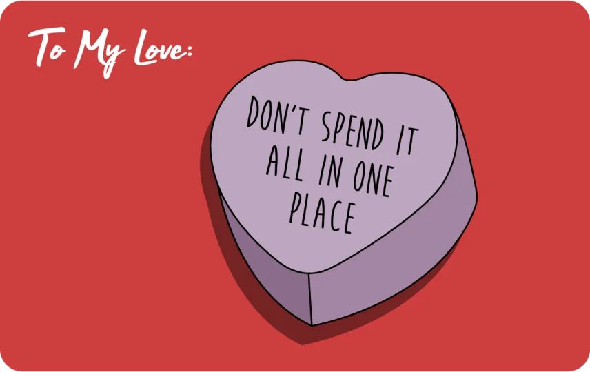 Don't spend it all in one place