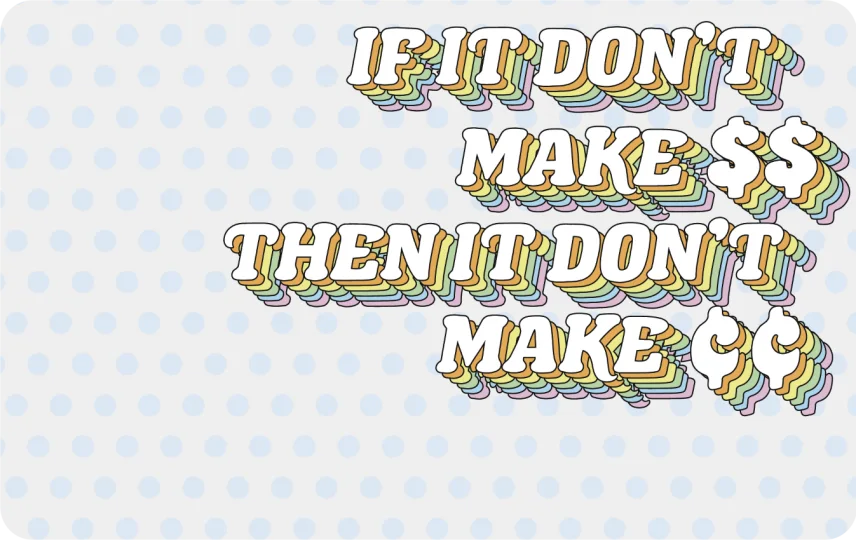 Don't Make Cents