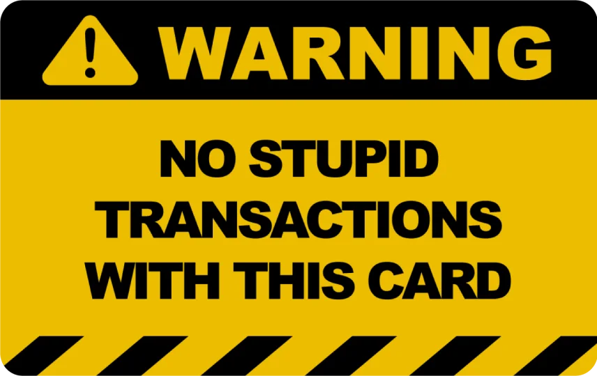 No Stupid Transactions