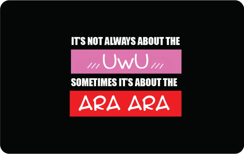 Not Always about the UWU