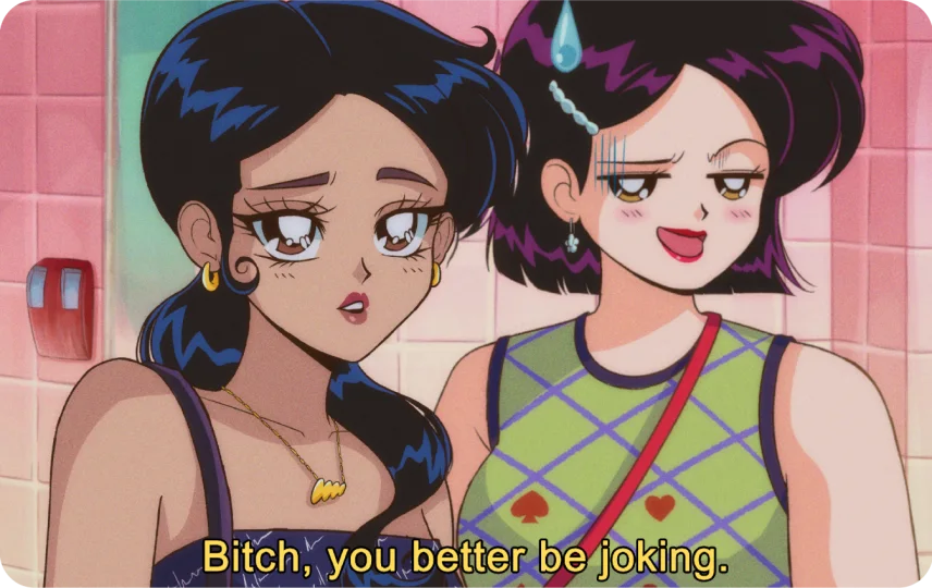 B-tch, you better be joking
