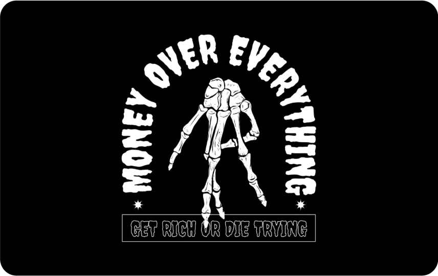 Money Over Everything