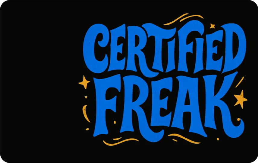 Certified Freak