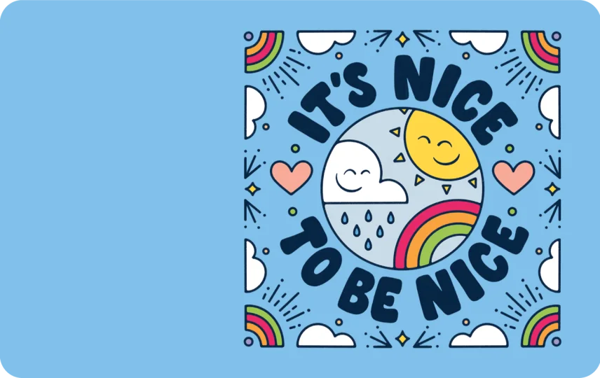 Nice To Be Nice
