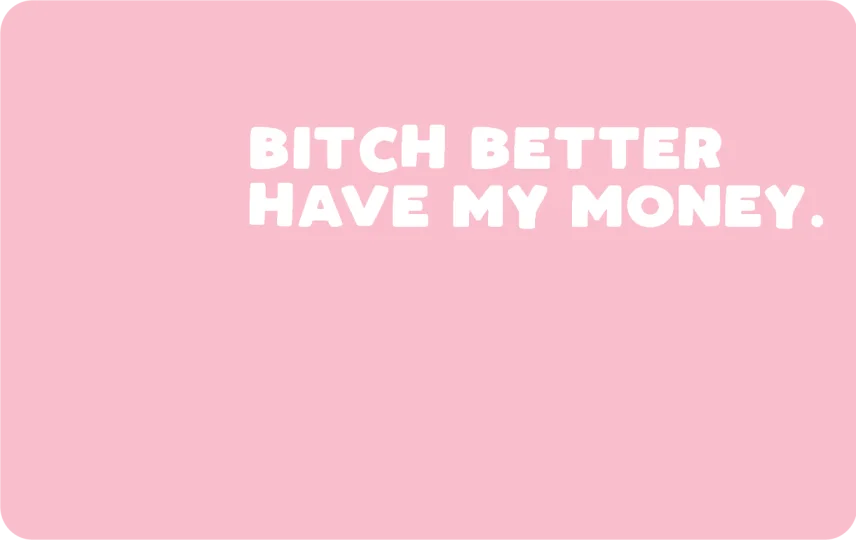B*tch Money