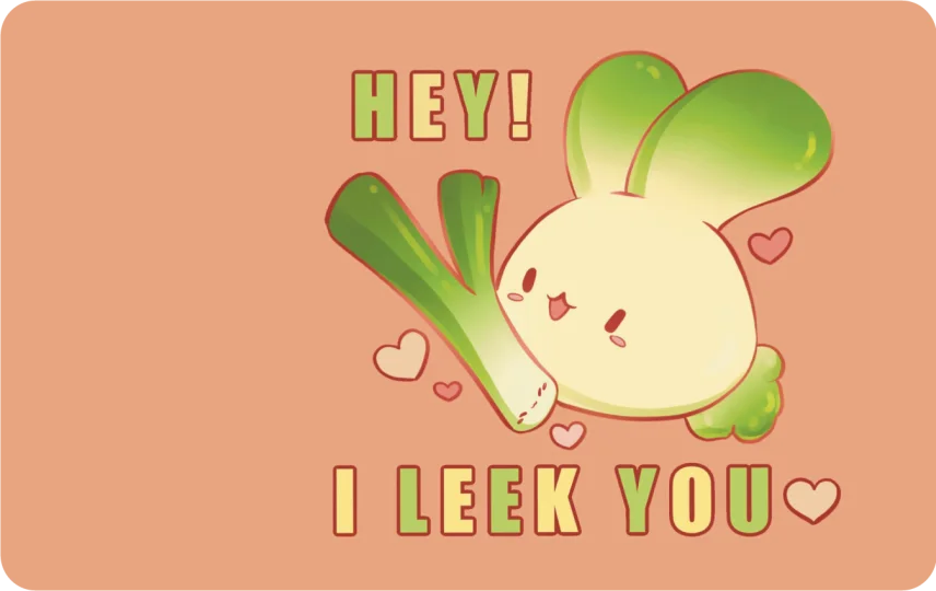 I Leek You