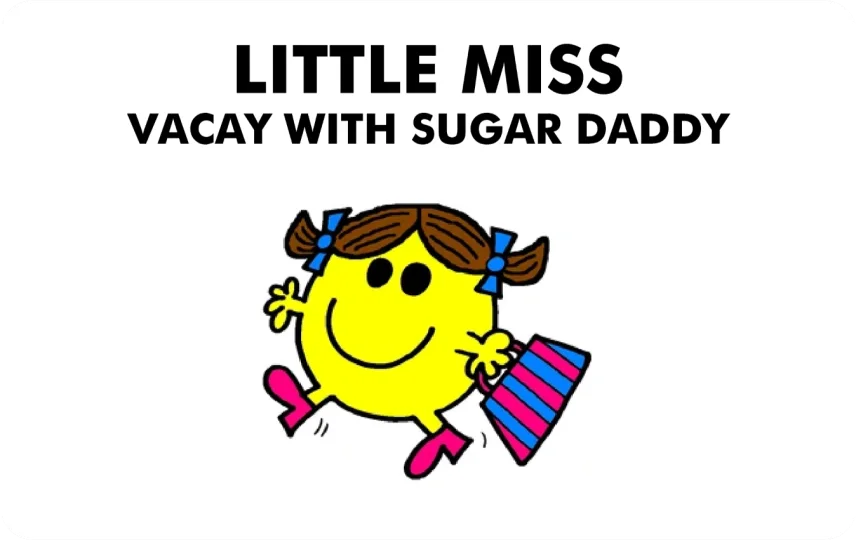 Little Miss Vacay With Sugar Daddy
