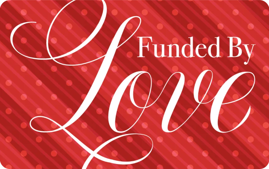 Funded By Love
