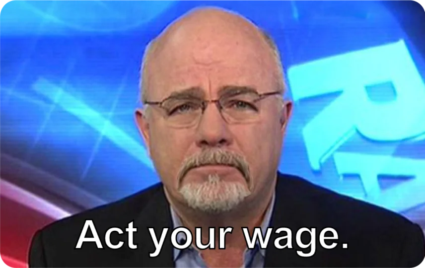 Act Your Wage