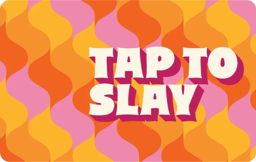 Tap to Slay