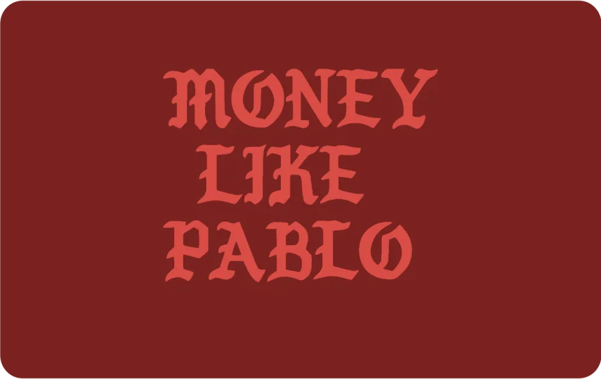 Money Like Pablo