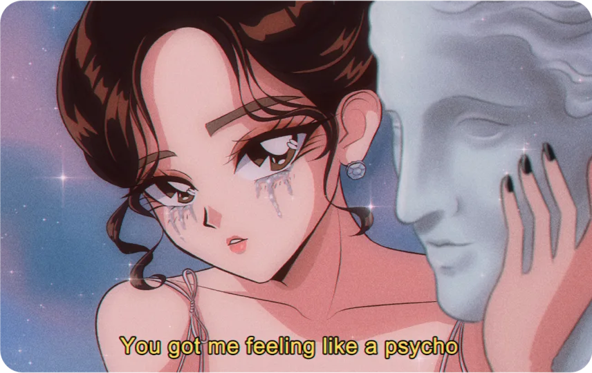 Feeling Like a Psycho