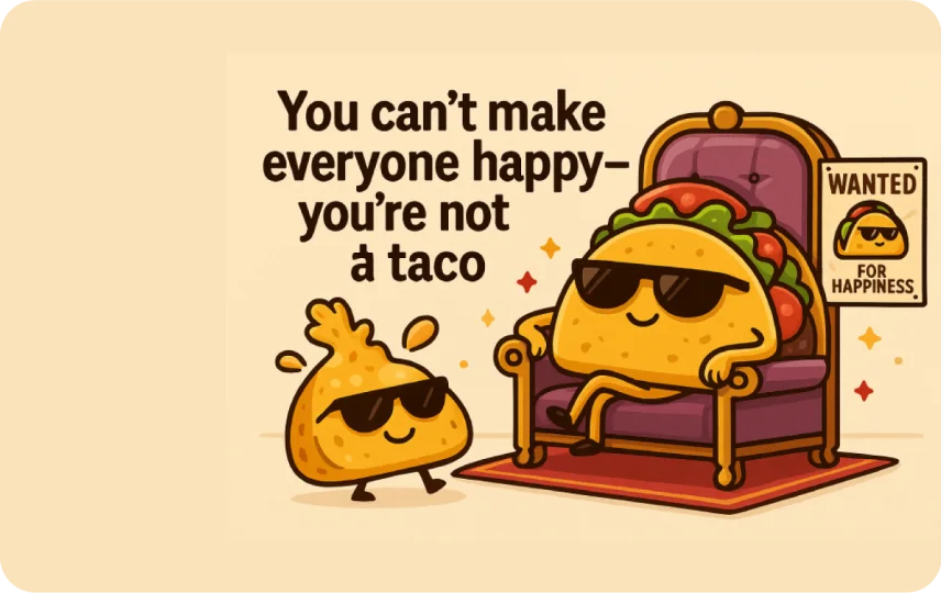 You're Not a Taco