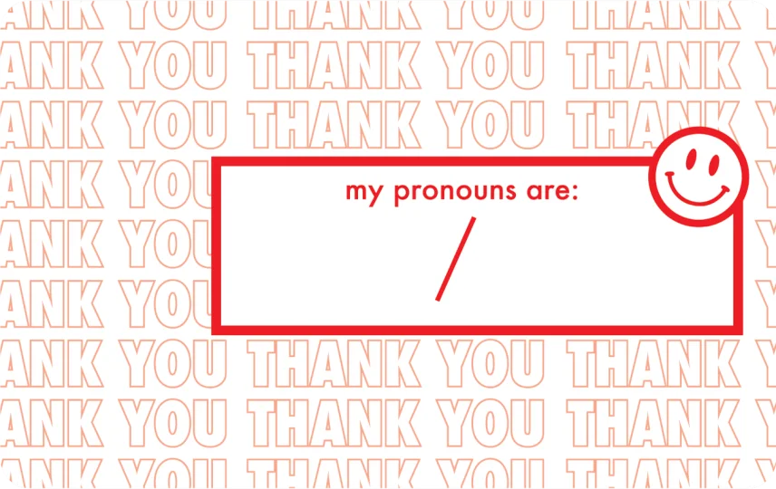 Your Pronouns Are