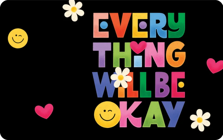 Everything Will Be Okay