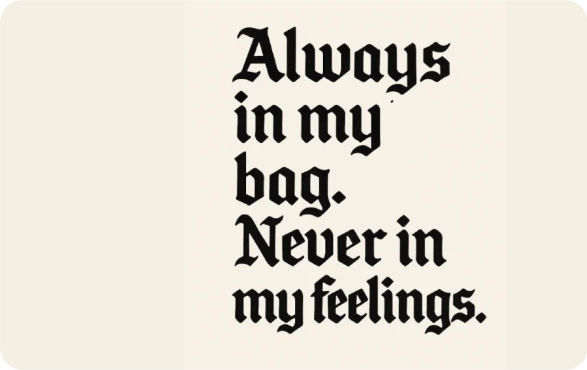 Always In My Bag