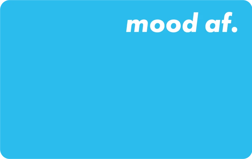 Mood AF