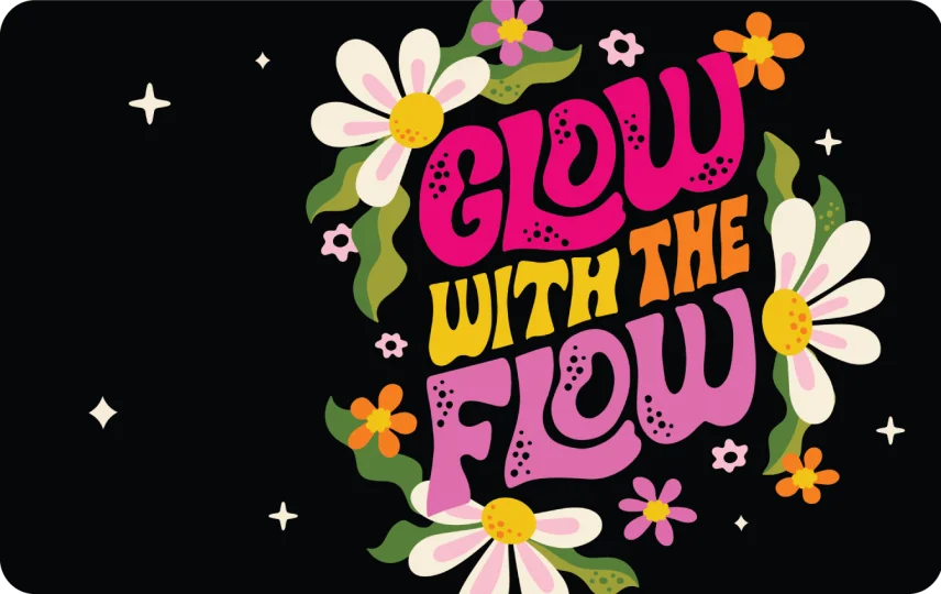 Glow with the Flow