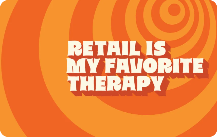 Retail is My Favorite Therapy