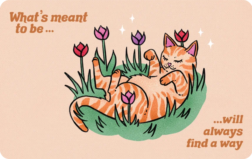 Meant to be