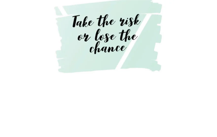 Take The Risk