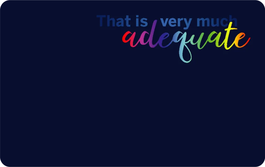 Very Much Adequate