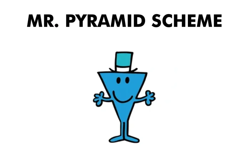 Mr. Pyramid Scheme