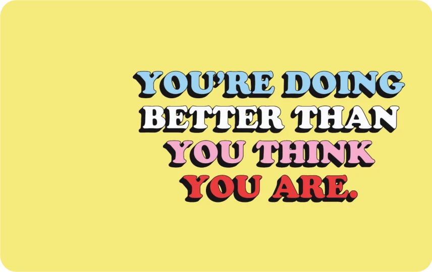 Better Than You Think