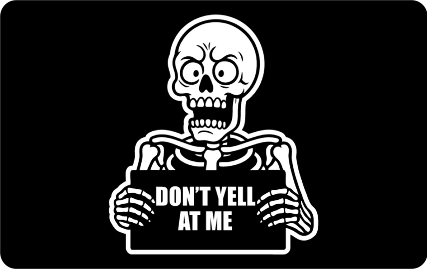 Don't Yell At Me