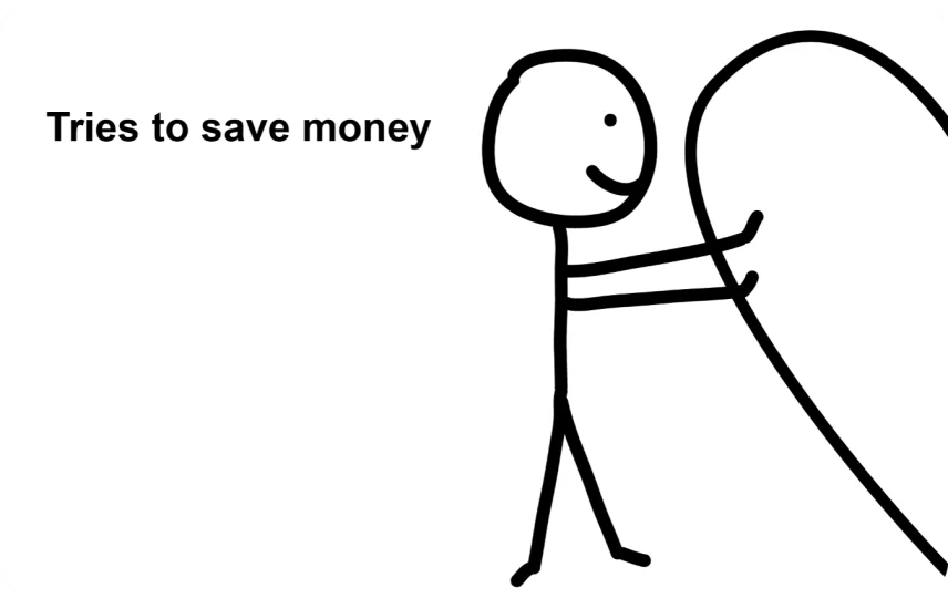 Tries to save money (Left)
