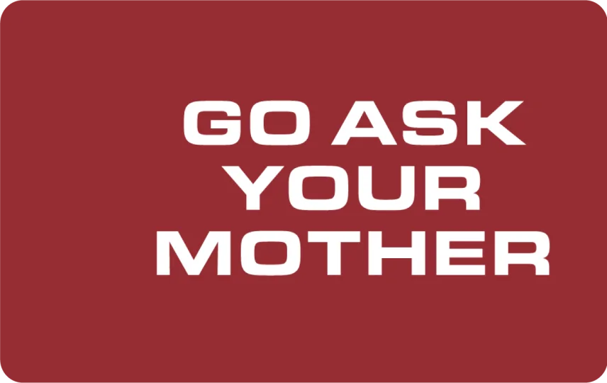 Go Ask Your Mother