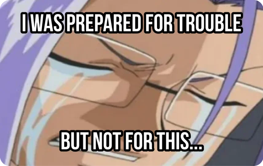 Prepared for Trouble