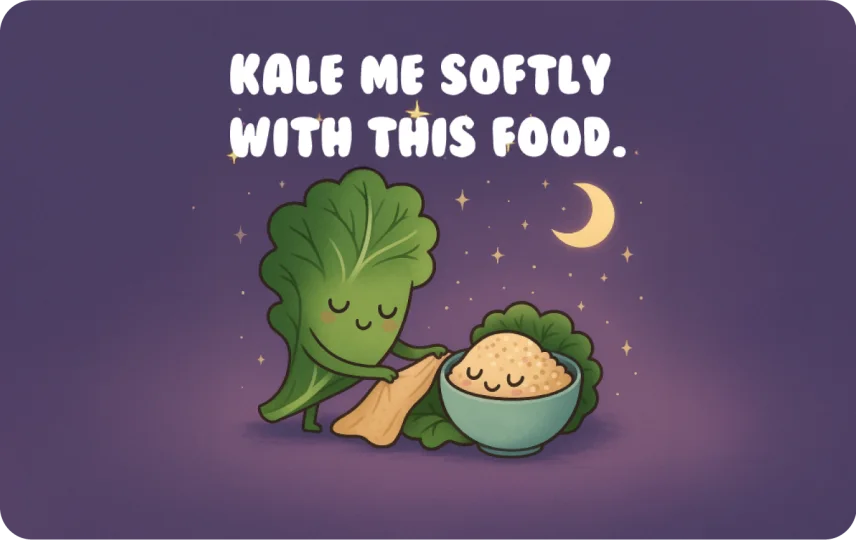 Kale Me Softly