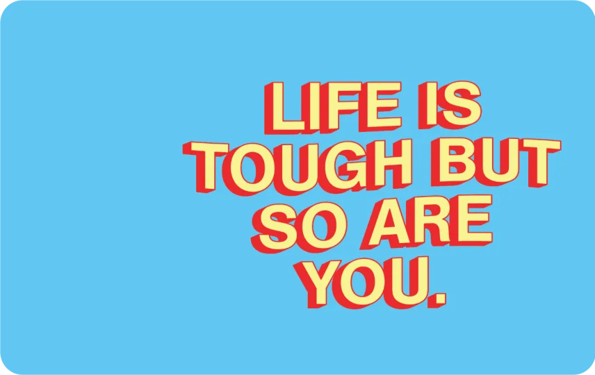 Life Is Tough