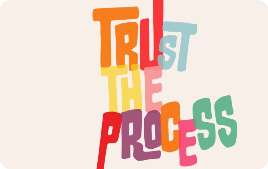 Trust the Process