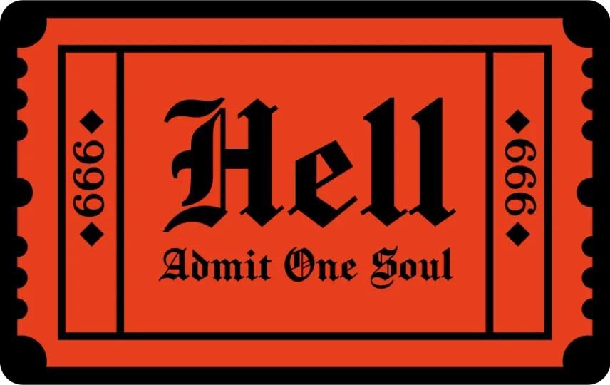 Ticket To Hell
