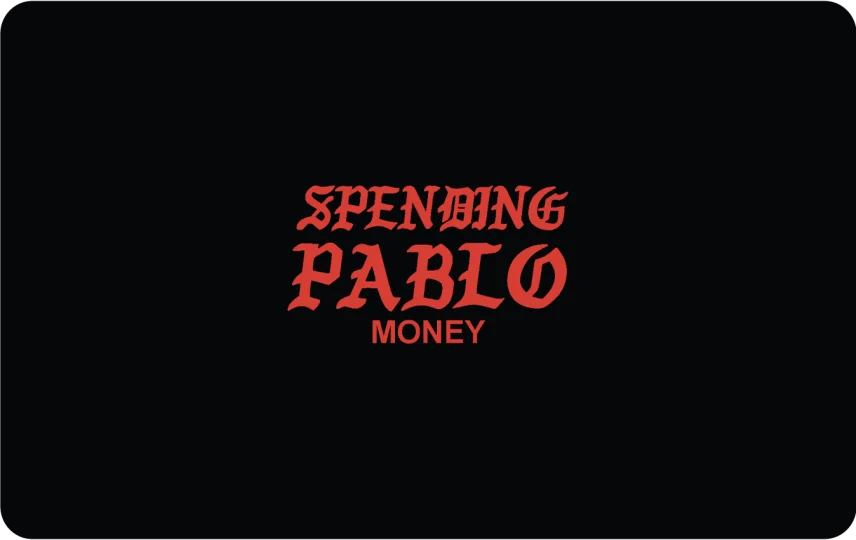 Spending Pablo Money