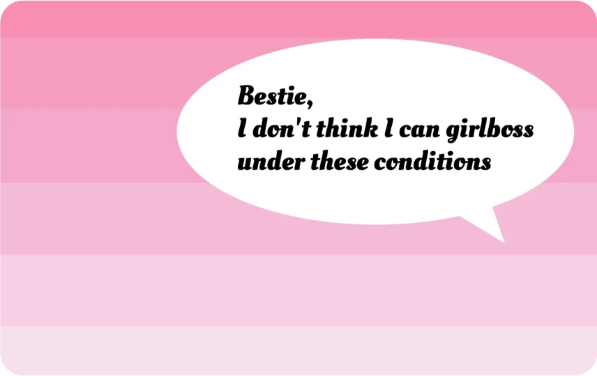 I don't think I can Girlboss