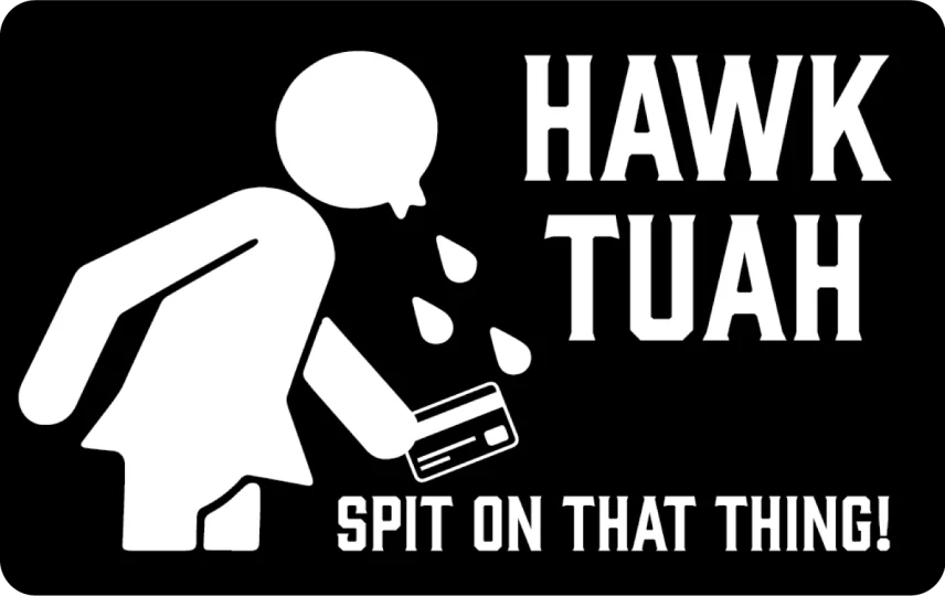 Hawk Tuah