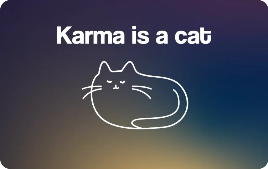 Karma is a Cat