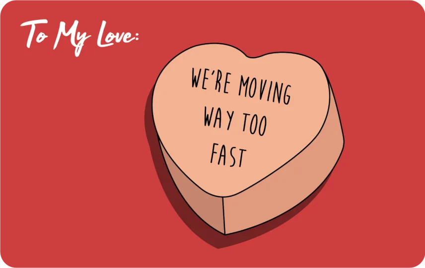 We're moving way too fast