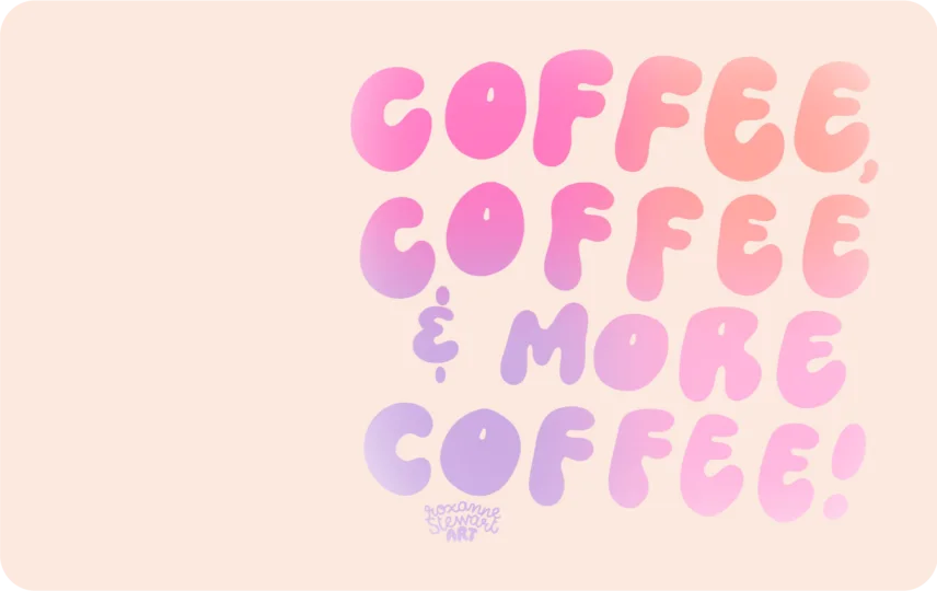 More Coffee