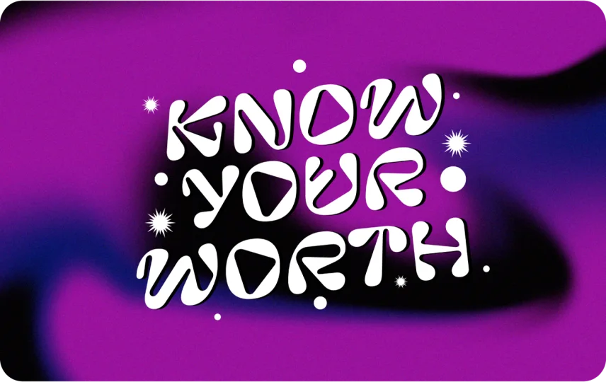 Know Your Worth