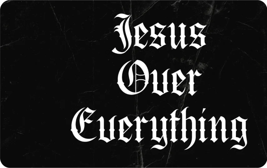 Jesus Over Everything