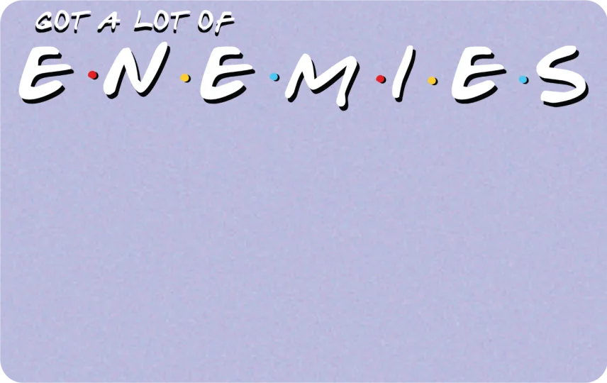 Enemies